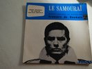 DISQUE VINYLE 45 TOURS BOF LE SAMOURAI REF 437389BE DELON MUSIQUE F. DE ROUBAIX