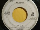 NEIL SEDAKA Too Late b/w I Hope He Breaks Your Heart NORTHERN SOUL 45 RCA 8453