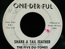 THE FIVE DU-TONES Shake A Tail Feather Funk-Doo Wop DJ 45-ONEDERFUL #4815