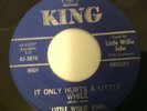 LITTLE WILLIE JOHN - IT ONLY HURTS A LITTLE WHILE / ROCK LOVE -KING 5870. EX