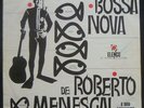 ROBERTO MENESCAL E CONJUNTO - BOSSA NOVA JAZZ '63 ORIGINAL ELENCO LP BRAZIL HEAR