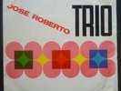 JOSE ROBERTO TRIO - BOSSA NOVA JAZZ AZIMUTH BERTRAMI 1965 ORIG. LP BRAZIL HEAR