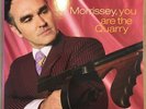 MORRISSEY   YOU ARE THE QUARRY   Orig on Attack US Vinyl w/Inner 2004 EX/EX