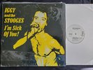 IGGY and the STOOGES I'm Sick Of You White Color Vinyl  GERMANY PRESS  Near Mint