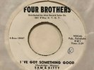 northern soul r&b 45 SAM & KITTY I've Got Something Good  FOUR BROTHERS listen