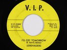 60s Soul Motown 45 - Serenaders - I'll Cry Tomorrow - V.I.P. - mp3