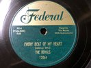 Royals 1952 DOO WOP 78 Every Beat Of My Heart / All Night Long on Federal VG++
