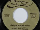 70s Soul 45 GLORIA ANN TAYLOR Love Is A Hurting Thing SELECTOR SOUND HEAR