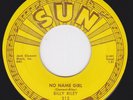 SUN 313 orig Rockabilly 45 - BILLY RILEY - No Name Girl / Down By The Riverside