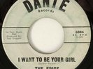 Doo Wop 45 / THE EPICS / I Want To Be Your Girl / DANTE 3004 / Hear