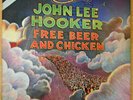 JOHN LEE HOOKER FREE BEER & CHICKEN  LP VINYL RECORD ALBUM. 1974 BLUES. .