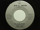 BOB & FRED I'll Be On My Way 45 BIG MACK Original Detroit Northern Soul HEAR