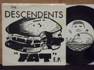 THE DESCENDENTS - FAT EP 7'' 45 RARE ORIG PRESS L.A. PUNK , BLACK FLAG , STAINS