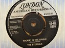 THE ETERNALS ROCKIN IN THE JUNGLE ROCK N ROLL CHA OG UK LONDON 7