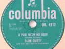 78 RPM 10”  SLIM DUSTY  A PUB WITH NO BEER / ONCE WHEN I WAS MUSTERING  DB 4212