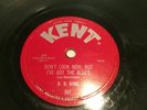 BLUES B.B. KING 78 KENT 307 - DON’T LOOK NOW, BUT I’VE GOT THE BLUES/DAYS OF OLD