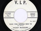 Northern Soul 45 - Mickey McCullers - Who You Gonna Run To - V.I.P. - mp3