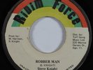 Reggae 45 STEVE KNIGHT Robber Man RIDIM FORCE HEAR