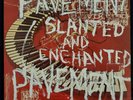 PAVEMENT SLANTED AND ENCHANTED ORIG U.S.1991 PRESS(MATADOR OLE 038-1)  EXCELLENT