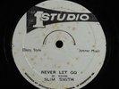 SLIM SMITH Never Let Go STUDIO 1 12