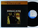 DONALD BYRD I'm Tryin' To Get Home LP on Blue Note NY stereo VG++
