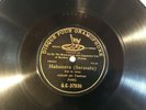DISQUE POUR GRAMOPHONE 78 RPM G.C.37936 Habanera (Sarasate) execute par l'auteur