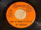The Commands: Don't Be Afraid To Love Me 45 - Dynamic - Northern Soul