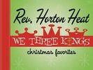Rev. Horton Heat - We Three Kings Christmas LP Holiday Vinyl Album - Rockabilly