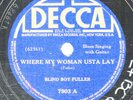 244g5.  Blind Boy Fuller - Where My Woman Usta Lay & Back in Jail - Decca 7903