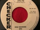 Dale Hawkins Rare 45 Checker 892  promo NM Little Pig / Tornado RockabillyClass