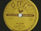 ROCKABILLY  LATE 78 - JOHNNY CASH -   BIG RIVER  /  BALLAD   -HEAR -1958 SUN 283