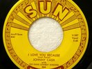 JOHNNY CASH 45 Straight A's in Love / I Love you Because SUN rockabilly  #1022