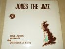 Dill Jones Presents The Dixieland All Stars - Jones The Jazz: Vinyl LP