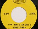 NANCY AMES I Don’t Want To Talk About It EPIC 45 northern soul VG+ HEAR