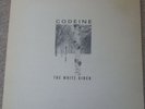 CODEINE - THE WHITE BIRCH - SUB POP