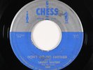 Blues 45 - Muddy Waters - Don't Go No Farther - Chess - mp3