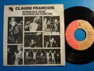 CLAUDE FRANCOIS SP 45T VINYLE PORTUGAL  BORDEAUX ROSE