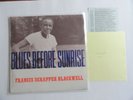 SCRAPPER FRANCIS BLACKWELL Blues Before Sunrise RARE UK 77 RECORDS LP + INSERTS