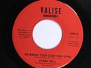 RARE  Frank Dell Thin Vinyl Deep Red Label Pressings VALISE 6900 VG+ SOUL 45
