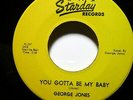 GEORGE JONES 45 You gotta be my baby STARDAY ORIG. press rockabilly VG++   JF 42