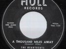 HEARTBEATS HULL 720 A THOUSAND MILES AWAY  VG + ORIGINAL FIRST PRESS  45 RPM