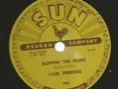 ROCKABILLY 78  - CARL PERKINS - BOPPIN THE BLUES  -HEAR -1956 SUN 243