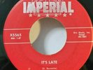 Ricky Nelson Imperial 5565 IT'S LATE/NEVER BE ANYONE ELSE BUT YOU (RED LABEL 45)