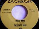 THE SCOTT BROS.   MAGIC WAND  ** US ZACHRON 45