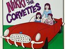 Nikki And The Corvettes Lp VINYL LP NEW