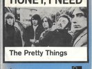THE PRETTY THINGS 45 HONEY I NEED+PS DENMARK RARE 1965