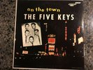 1957 DooWop THE FIVE KEYS On The Town LP