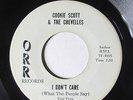 COOKIE SCOTT-I DON'T CARE ON ORR NORTHERN 45-VG++, HEAR