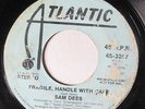 SAM DEES-FRAGILE HANDLE WITH CARE ON ATLANTIC NORTHERN 45-HEAR