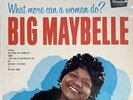 BIG MAYBELLE What More Can A Woman Do VINYL LP Original 1962 Brunswick USA